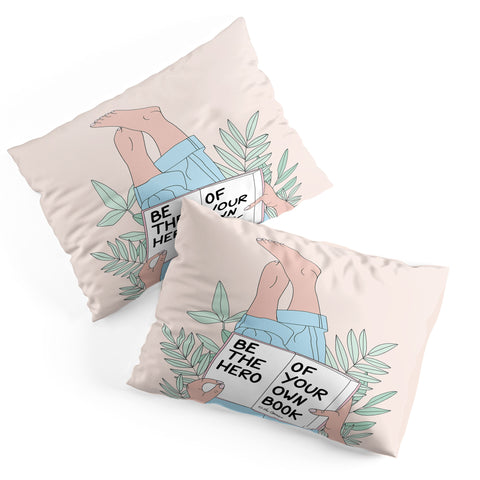The Optimist Be The Hero Of Your Own Book Pillow Shams