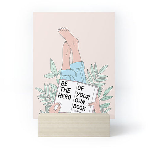 The Optimist Be The Hero Of Your Own Book Mini Art Print