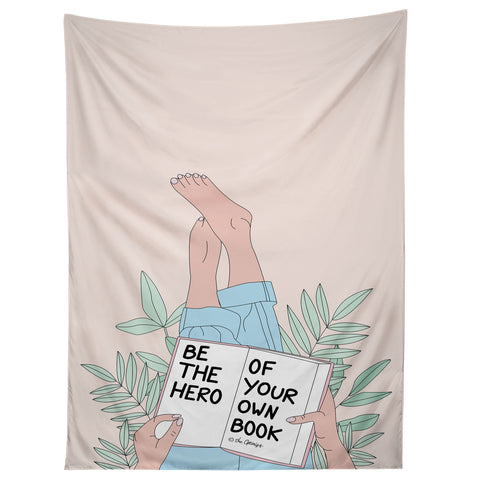 The Optimist Be The Hero Of Your Own Book Tapestry