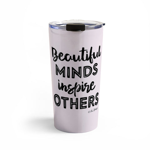 The Optimist Beautiful Minds Inspire Others Travel Mug