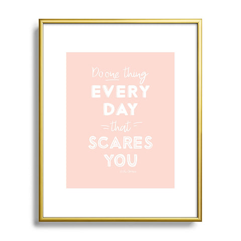 The Optimist Do One Thing Every Day Quote Metal Framed Art Print
