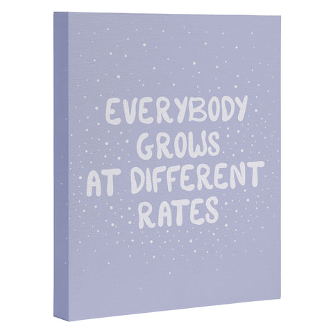 The Optimist Everybody Grows At Different Rates Art Canvas