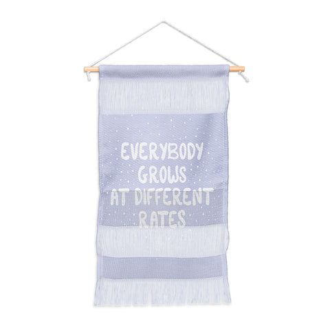 The Optimist Everybody Grows At Different Rates Wall Hanging Portrait