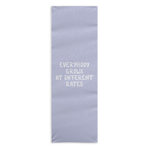 The Optimist Everybody Grows At Different Rates Yoga Towel