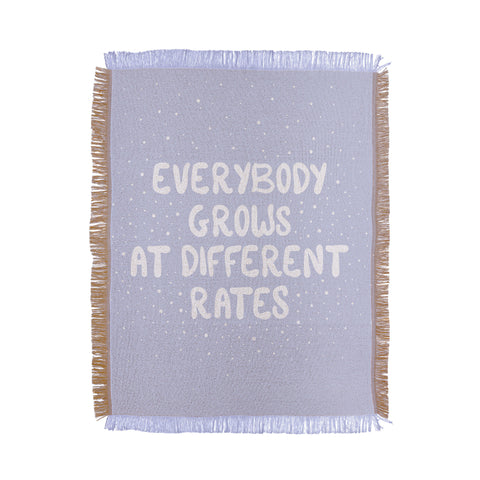The Optimist Everybody Grows At Different Rates Throw Blanket