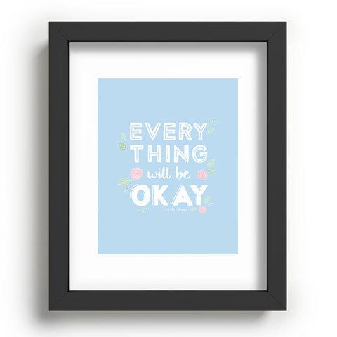 The Optimist Everything Will Be OK Recessed Framing Rectangle