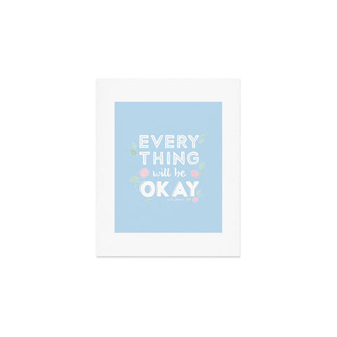 The Optimist Everything Will Be OK Art Print