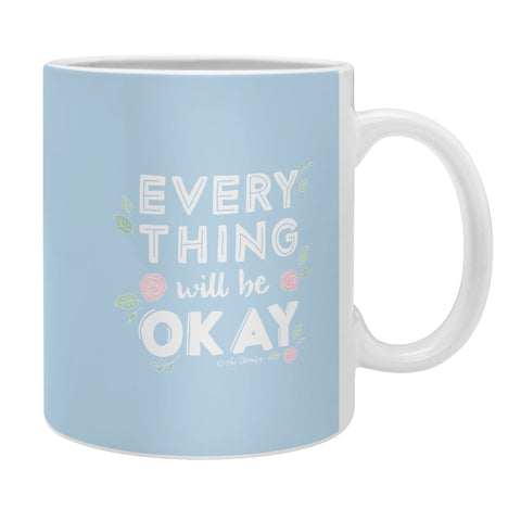 The Optimist Everything Will Be OK Coffee Mug