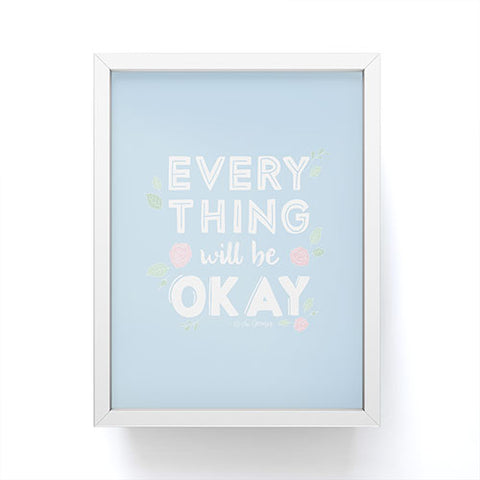 The Optimist Everything Will Be OK Framed Mini Art Print