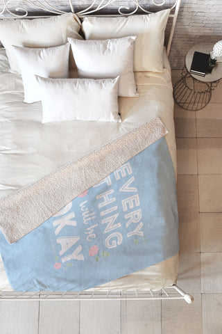 The Optimist Everything Will Be OK Fleece Throw Blanket