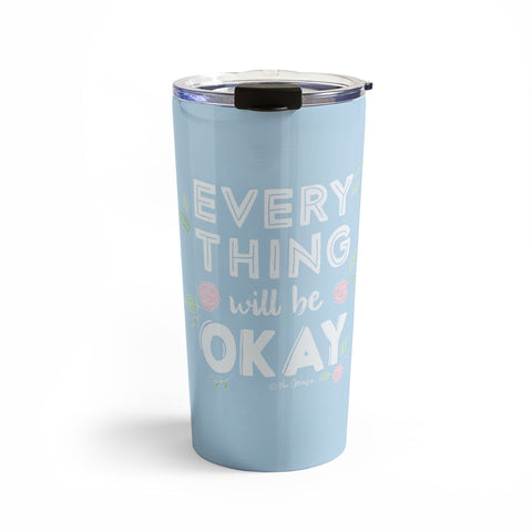 The Optimist Everything Will Be OK Travel Mug