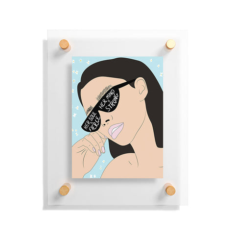 The Optimist Fierce Brave And Strong Floating Acrylic Print