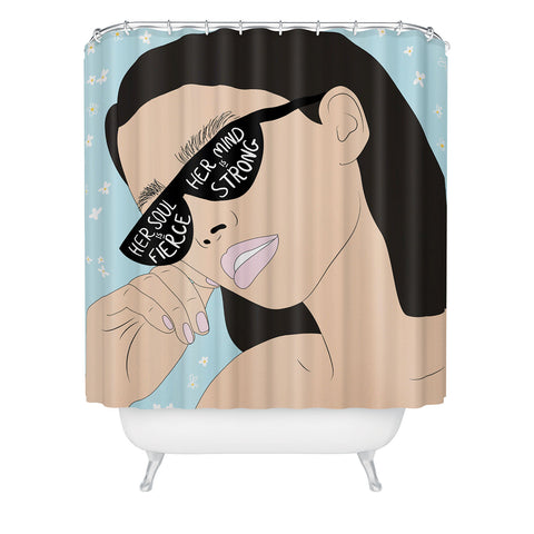 The Optimist Fierce Brave And Strong Shower Curtain
