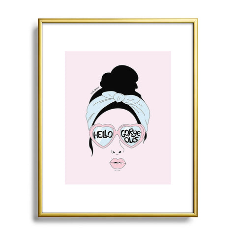 The Optimist Hello Gorgeous in Pink Metal Framed Art Print