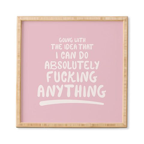 The Optimist I Can Do Anything Framed Wall Art