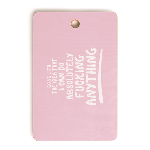 The Optimist I Can Do Anything Cutting Board Rectangle