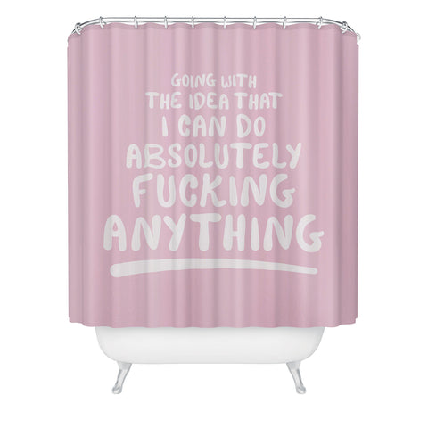 The Optimist I Can Do Anything Shower Curtain