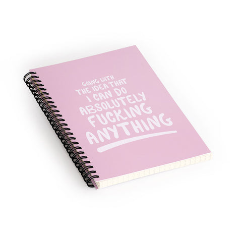 The Optimist I Can Do Anything Spiral Notebook
