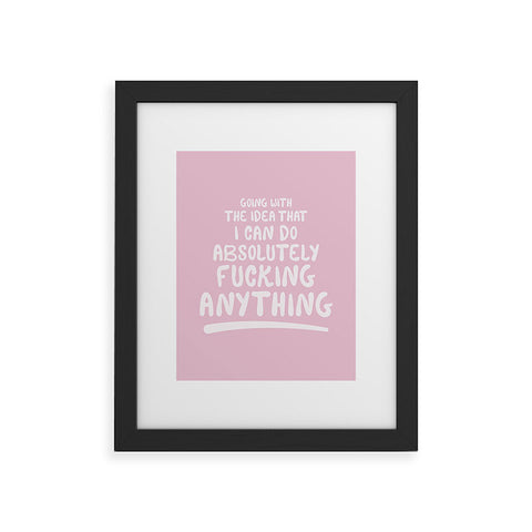 The Optimist I Can Do Anything Framed Art Print