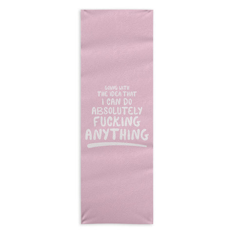The Optimist I Can Do Anything Yoga Towel