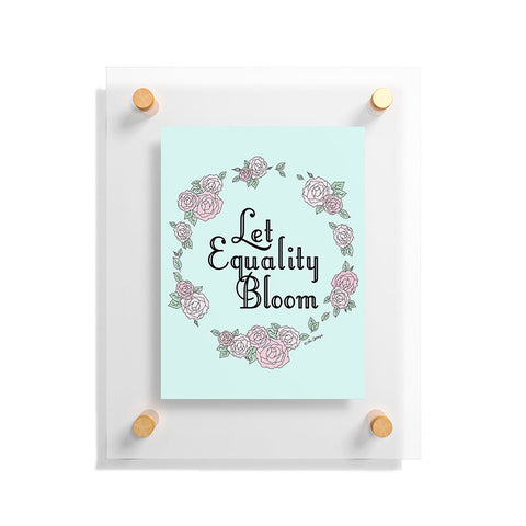 The Optimist Let Equality Bloom Typography Floating Acrylic Print
