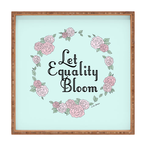 The Optimist Let Equality Bloom Typography Square Tray