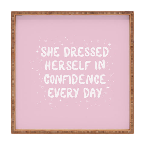 The Optimist She Dressed Herself In Confidence Square Tray