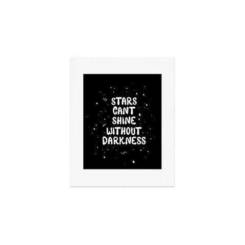 The Optimist Stars Cant Shine Without Stars Art Print