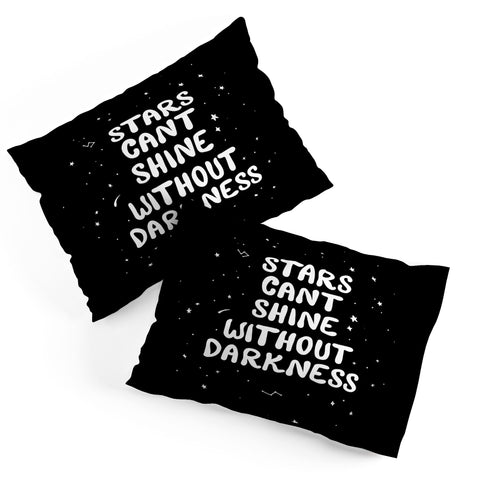 The Optimist Stars Cant Shine Without Stars Pillow Shams