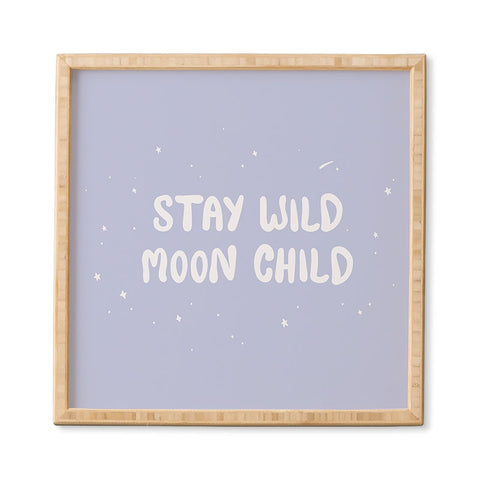 The Optimist Stay Wild Moon Child Quote Framed Wall Art