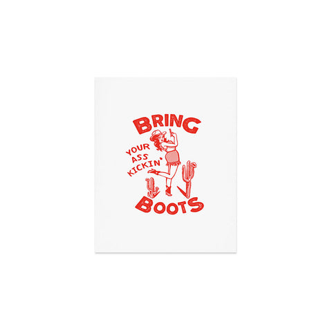 The Whiskey Ginger Bring Your Ass Kicking Boots Art Print