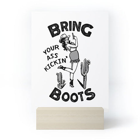 The Whiskey Ginger Bring Your Ass Kicking Boots I Mini Art Print