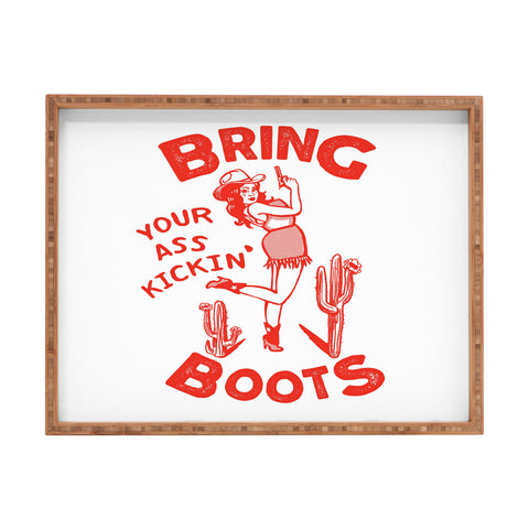 The Whiskey Ginger Bring Your Ass Kicking Boots Rectangular Tray