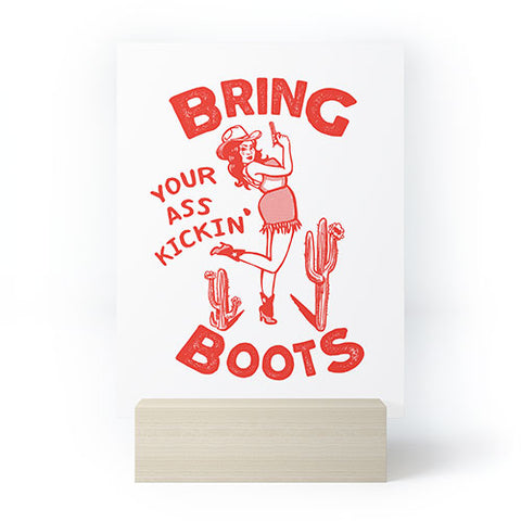 The Whiskey Ginger Bring Your Ass Kicking Boots Mini Art Print