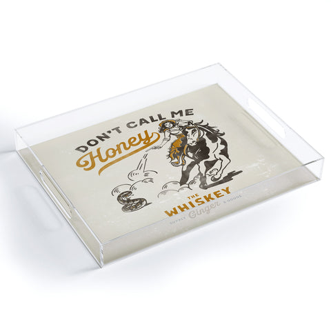 The Whiskey Ginger Dont Call Me Honey Retro Pinup Acrylic Tray