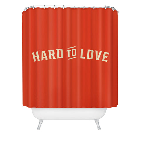 The Whiskey Ginger Hard To Love Shower Curtain