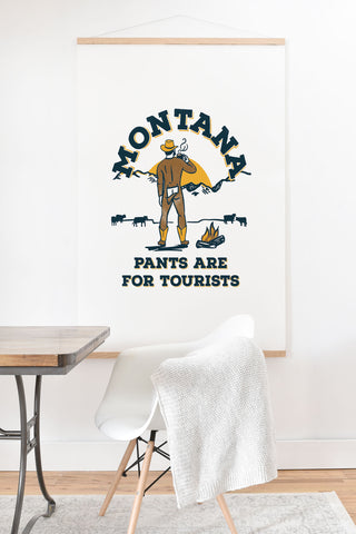 The Whiskey Ginger Montana Pants Are For Tourists Art Print And Hanger