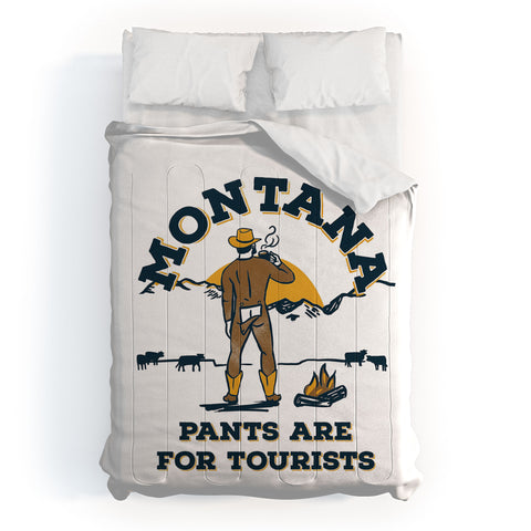 The Whiskey Ginger Montana Pants Are For Tourists Comforter