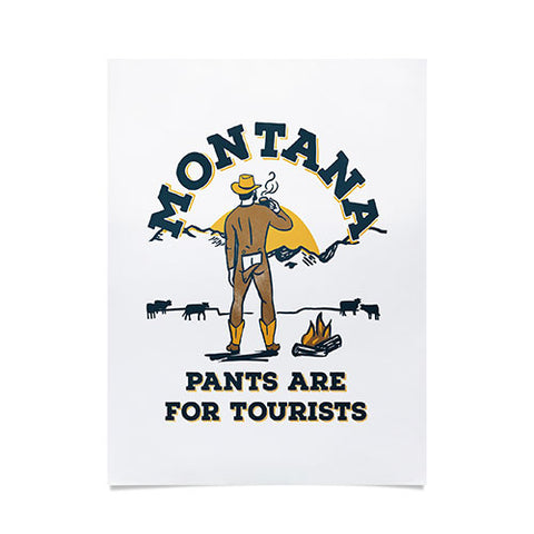 The Whiskey Ginger Montana Pants Are For Tourists Poster