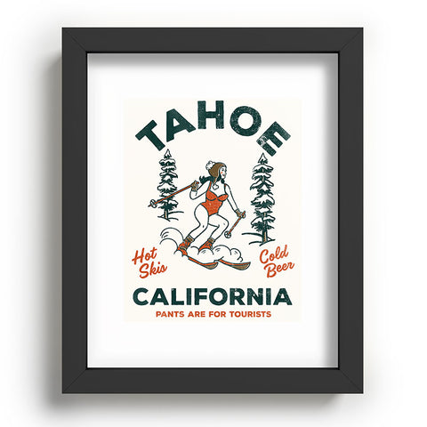The Whiskey Ginger Tahoe California Pants Are For Tourists Recessed Framing Rectangle
