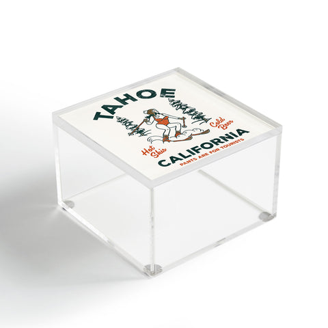 The Whiskey Ginger Tahoe California Pants Are For Tourists Acrylic Box