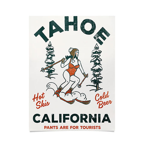 The Whiskey Ginger Tahoe California Pants Are For Tourists Poster
