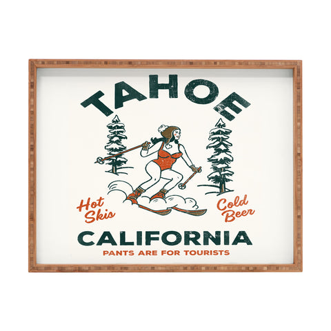 The Whiskey Ginger Tahoe California Pants Are For Tourists Rectangular Tray