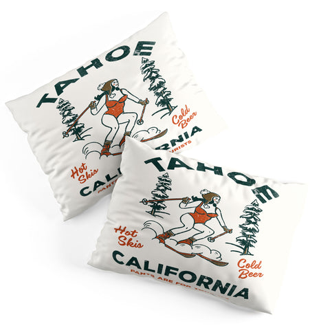 The Whiskey Ginger Tahoe California Pants Are For Tourists Pillow Shams