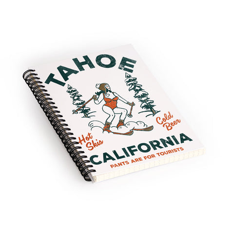 The Whiskey Ginger Tahoe California Pants Are For Tourists Spiral Notebook