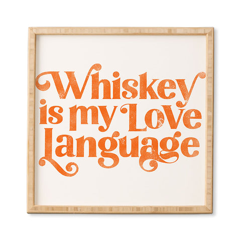 The Whiskey Ginger Whiskey Is My Love Language Framed Wall Art