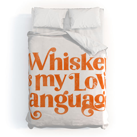 The Whiskey Ginger Whiskey Is My Love Language Duvet Cover