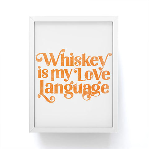 The Whiskey Ginger Whiskey Is My Love Language Framed Mini Art Print