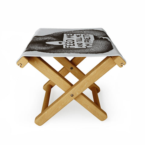 Tobe Fonseca Feed Me And Tell Me Im Pretty Folding Stool