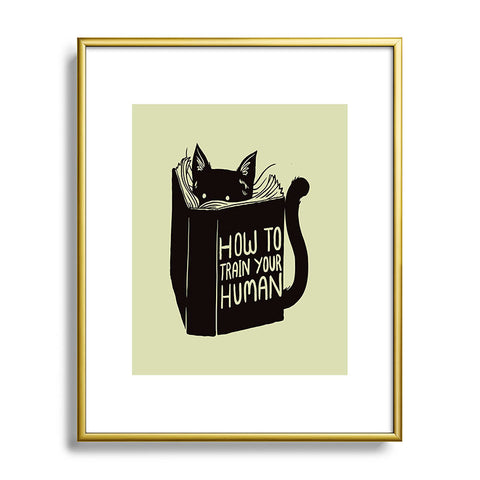 Tobe Fonseca How To Train Your Human Metal Framed Art Print